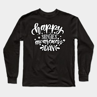 Happy Singles Awareness day white Long Sleeve T-Shirt